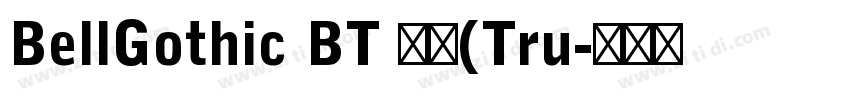 BellGothic BT 常规(Tru字体转换